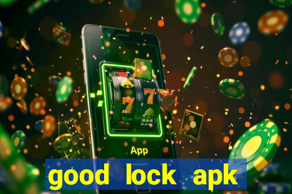 good lock apk android 13